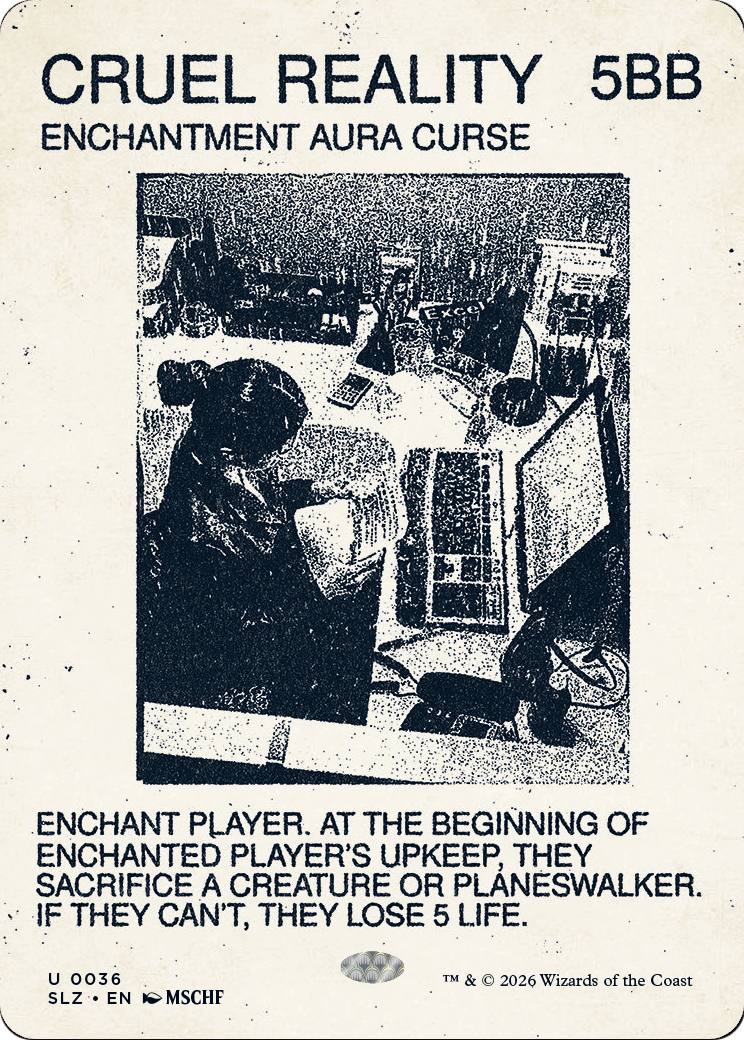 Cruel Reality (0036) [Secret Lair x MSCHF: The Zeta Set] | Exor Games Summserside