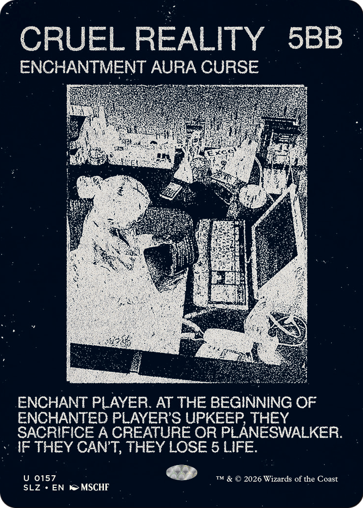 Cruel Reality (0157) [Secret Lair x MSCHF: The Zeta Set] | Exor Games Summserside