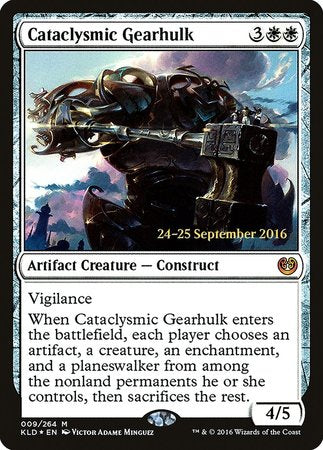 Cataclysmic Gearhulk [Kaladesh Promos] | Exor Games Summserside