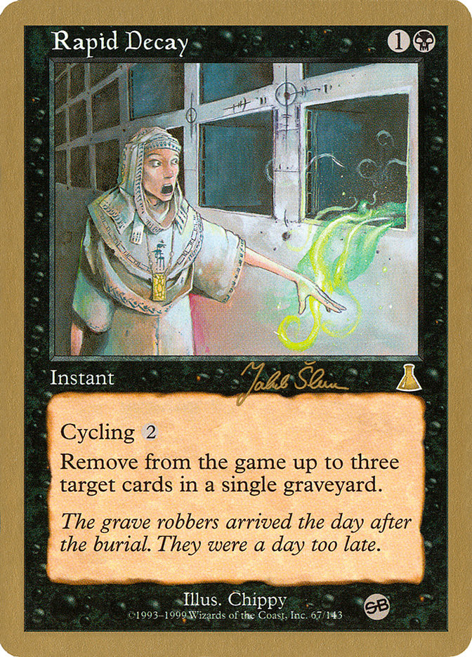 Rapid Decay (Jakub Slemr) (SB) [World Championship Decks 1999] | Exor Games Summserside