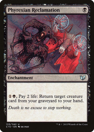 Phyrexian Reclamation [Commander 2015] | Exor Games Summserside