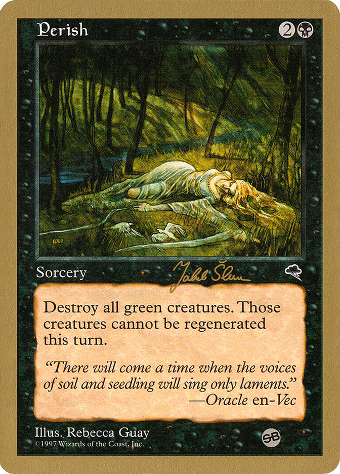 Perish (Jakub Slemr) (SB) [World Championship Decks 1999] | Exor Games Summserside