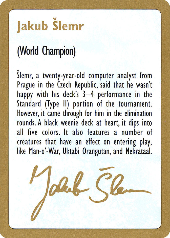 Jakub Šlemr Bio [World Championship Decks 1997] | Exor Games Summserside