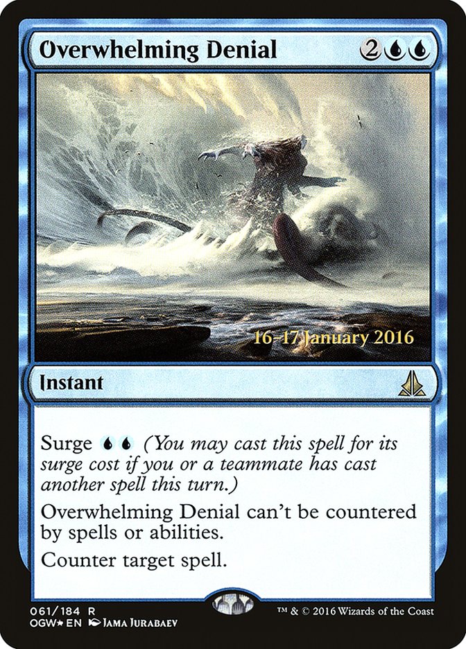 Overwhelming Denial [Oath of the Gatewatch Prerelease Promos] | Exor Games Summserside