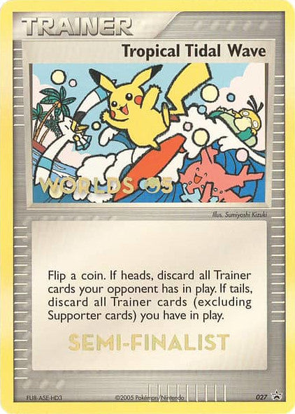 Tropical Tidal Wave (027) (Worlds 2005 Semi-Finalist) [Nintendo: Black Star Promos] | Exor Games Summserside