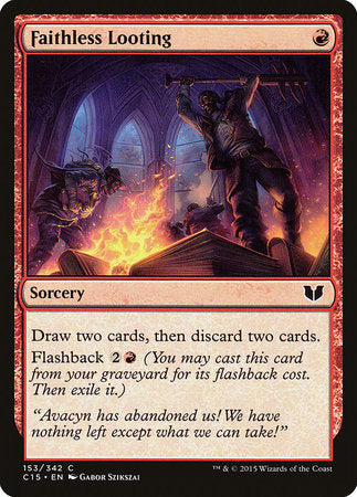 Faithless Looting [Commander 2015] | Exor Games Summserside