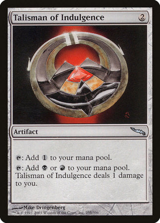 Talisman of Indulgence [Mirrodin] | Exor Games Summserside